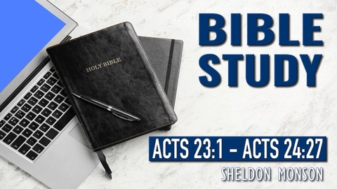Acts 23:1 - Acts 24:27
