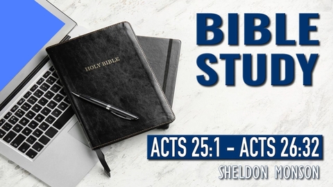 Acts 25:1 - Acts 26:32
