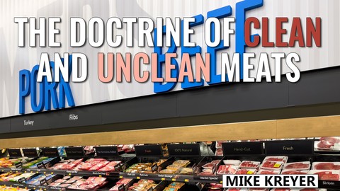 The Doctrine of Clean and Unclean Meats