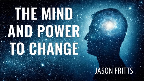 The Mind and Power to Change