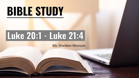 Luke 20-1 - Luke 21-4