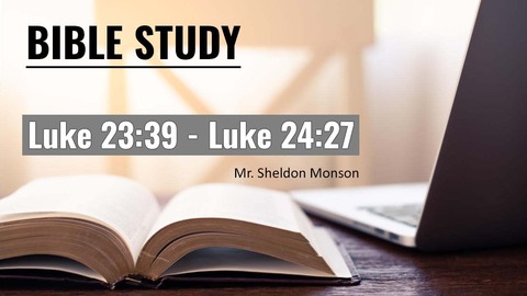 Luke 23-39 - Luke 24-27