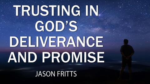 Trusting in God's Deliverance and Promise